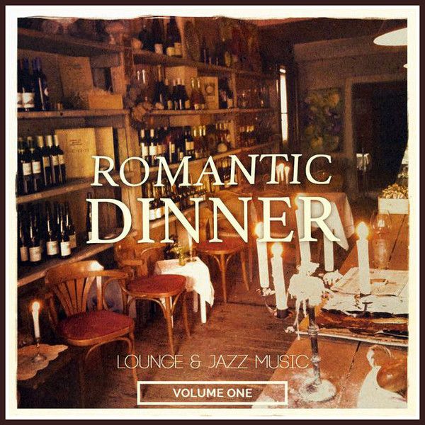 Romantic Dinner Vol. 1 - Lounge & Jazz Music (2015)