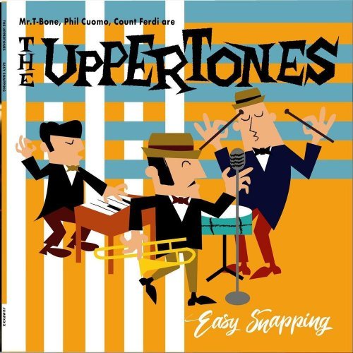 THE UPPERTONES - EASY SNAPPING (2020)